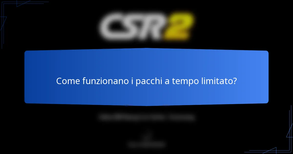 Come funzionano i pacchi a tempo limitato?
