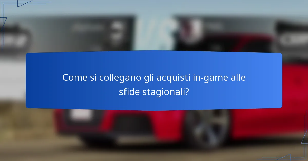 Come si collegano gli acquisti in-game alle sfide stagionali?